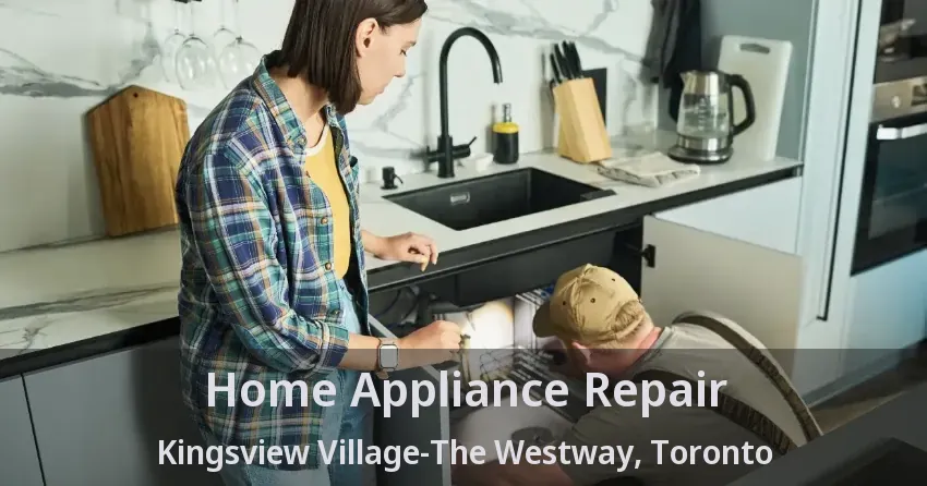 Home Appliance Repair Kingsview Village-The Westway, Toronto - ON