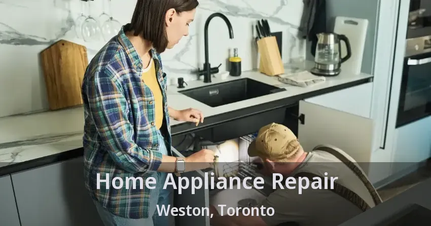Home Appliance Repair Weston, Toronto - ON