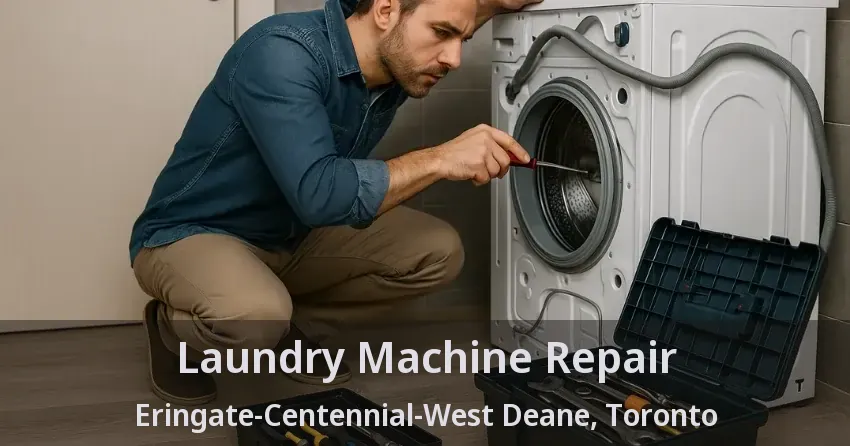 Laundry Machine Repair Eringate-Centennial-West Deane, Toronto - ON