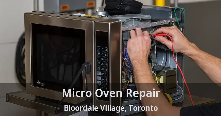 Micro Oven Repair Bloordale Village, Toronto - ON