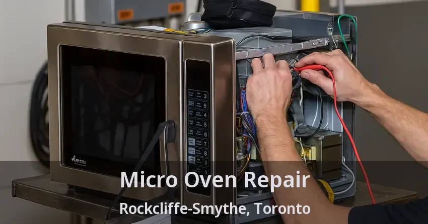Micro Oven Repair Rockcliffe-Smythe, Toronto - ON
