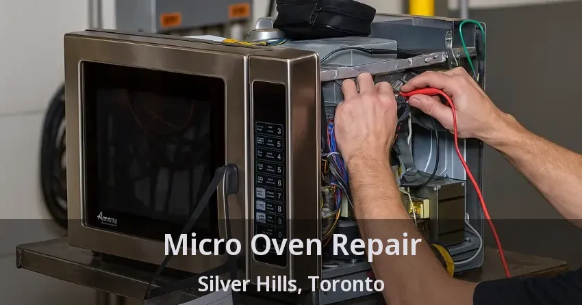 Micro Oven Repair Silver Hills, Toronto - ON