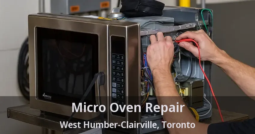 Micro Oven Repair West Humber-Clairville, Toronto - ON