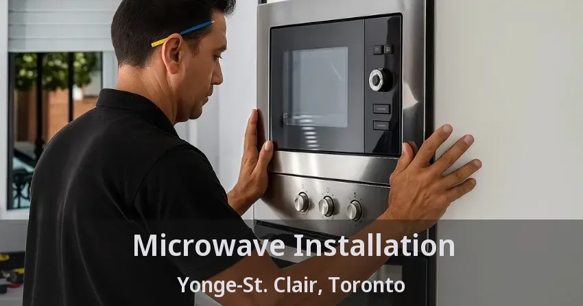 Microwave Installation Yonge-St. Clair, Toronto - ON