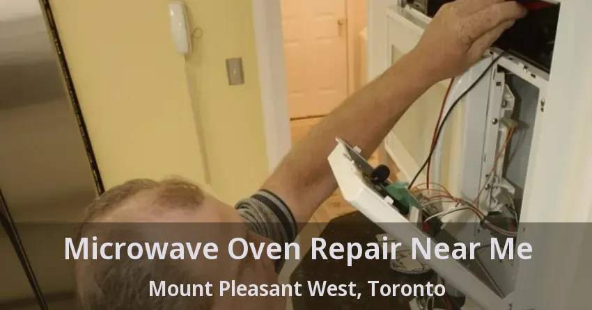 Microwave Oven Repair Near Me Mount Pleasant West, Toronto - ON