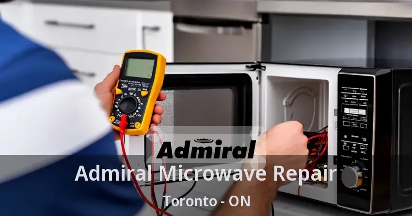 Admiral Microwave Repair Toronto - ON