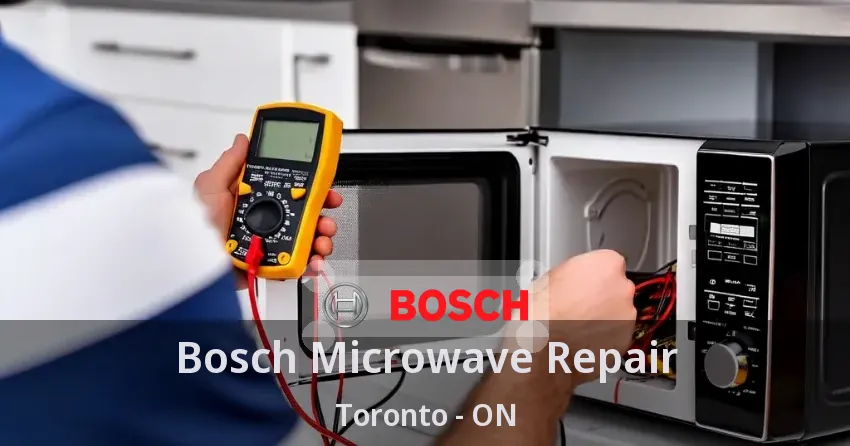 Bosch Microwave Repair Toronto - ON