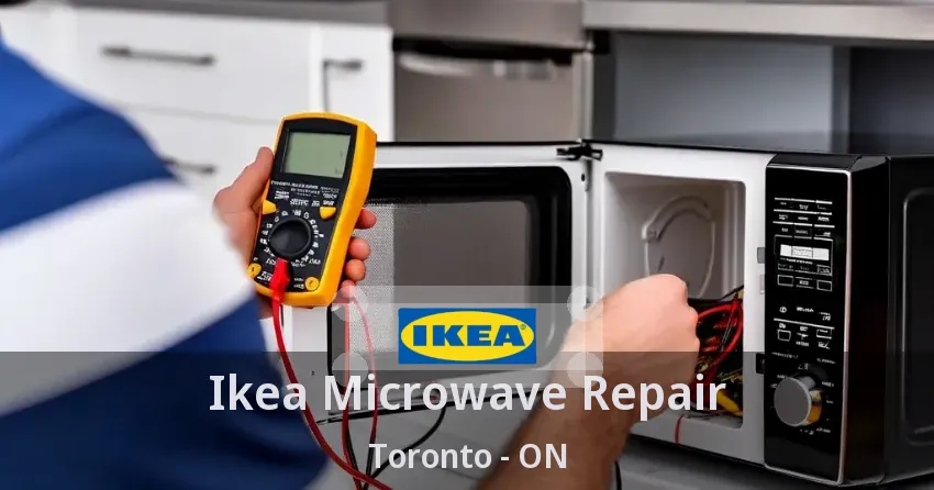 Ikea Microwave Repair Toronto - ON
