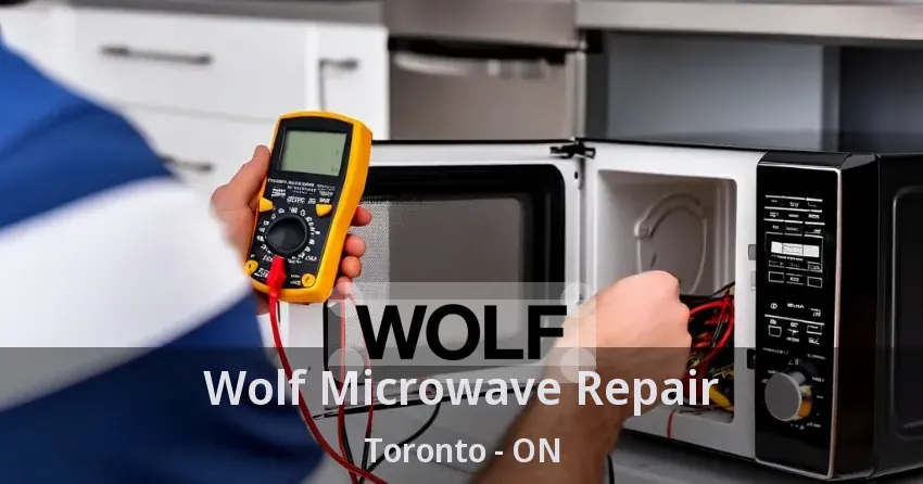 Wolf Microwave Repair Toronto - ON