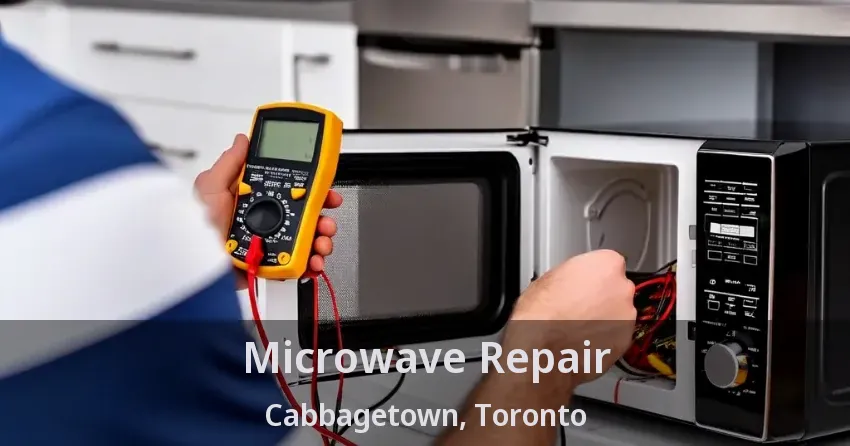 Microwave Repair Cabbagetown, Toronto - ON