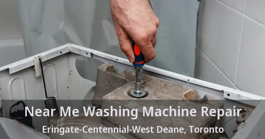 Near Me Washing Machine Repair Eringate-Centennial-West Deane, Toronto - ON