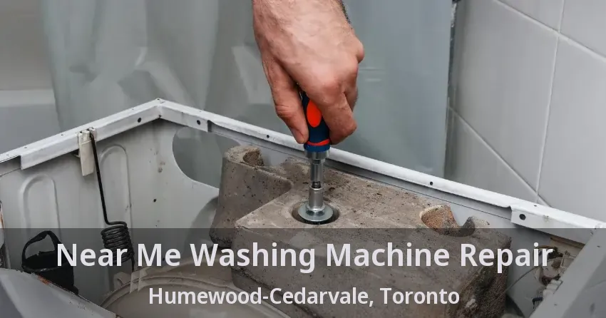 Near Me Washing Machine Repair Humewood-Cedarvale, Toronto - ON