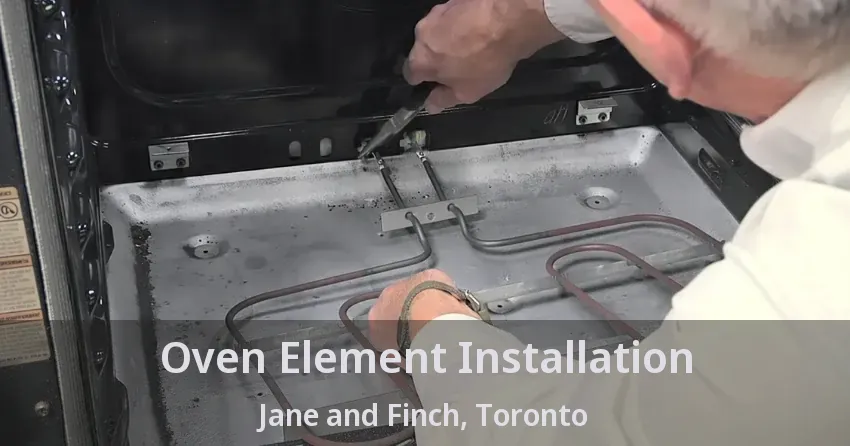 Oven Element Installation Jane and Finch, Toronto - ON