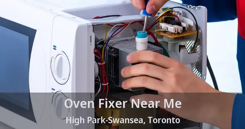 Oven Fixer Near Me High Park-Swansea, Toronto - ON