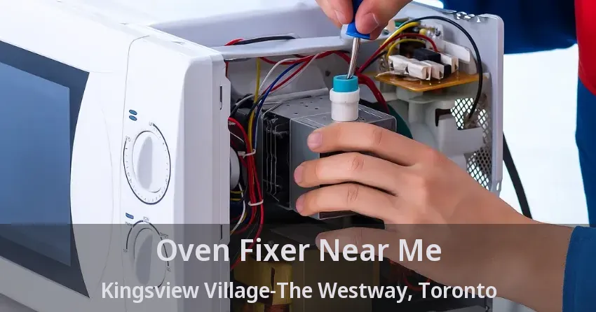 Oven Fixer Near Me Kingsview Village-The Westway, Toronto - ON