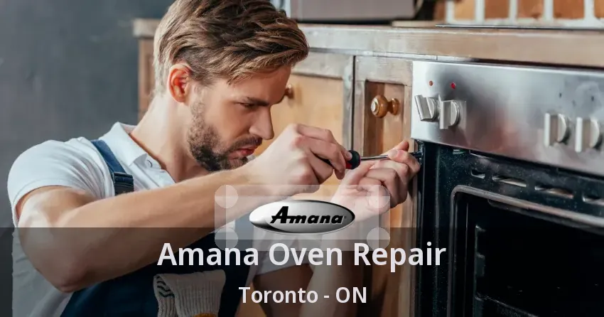 Amana Oven Repair Toronto - ON