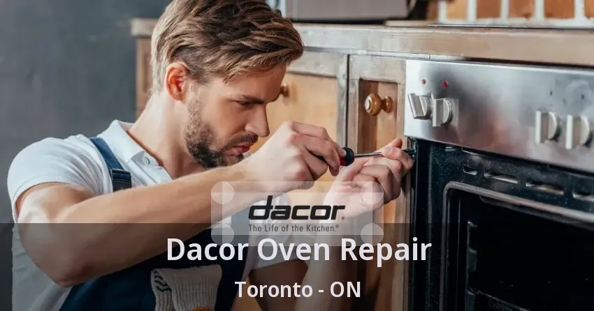 Dacor Oven Repair Toronto - ON