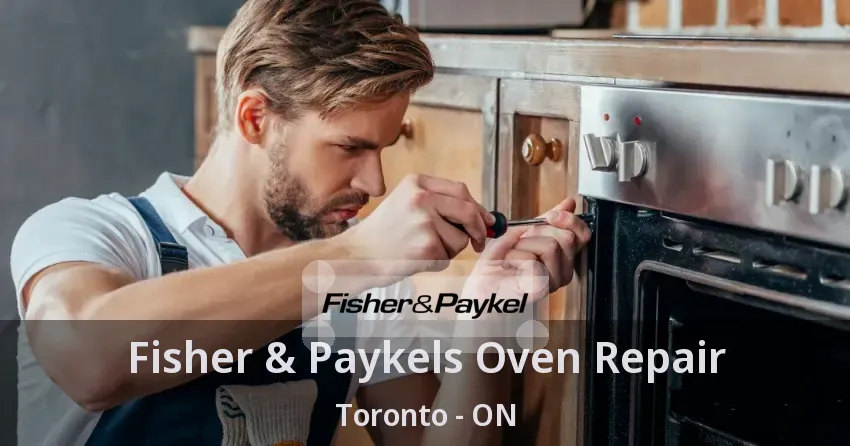Fisher & Paykels Oven Repair Toronto - ON