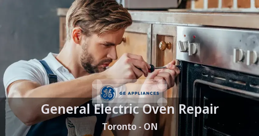 General Electric Oven Repair Toronto - ON