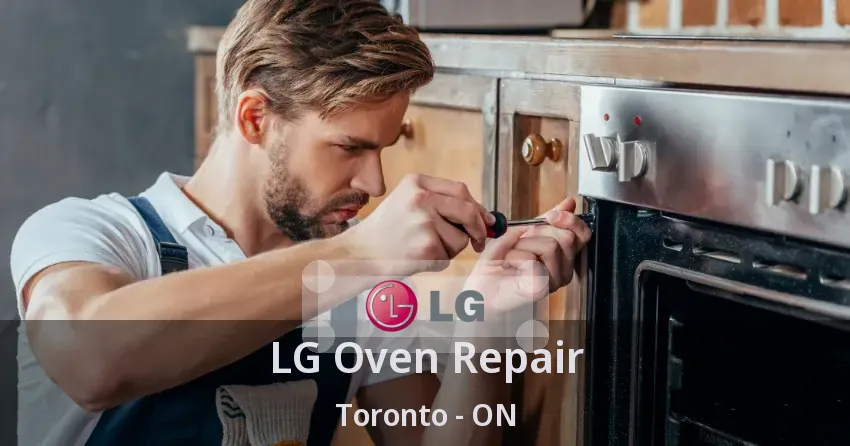 LG Oven Repair Toronto - ON