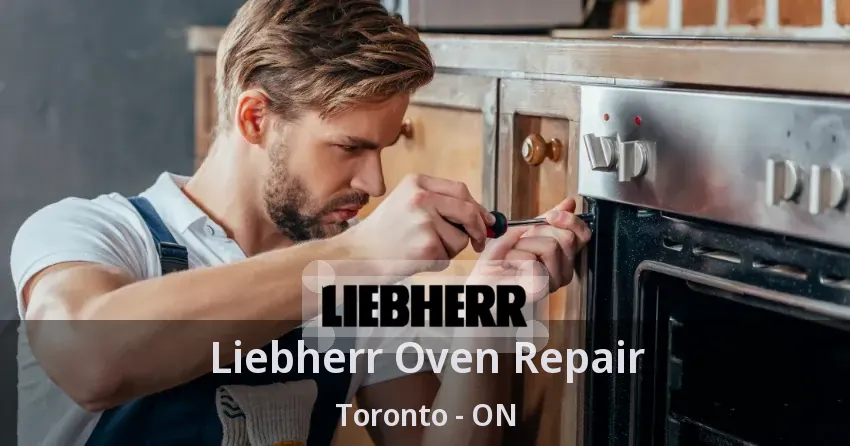 Liebherr Oven Repair Toronto - ON