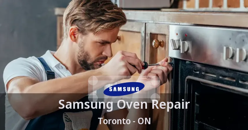 Samsung Oven Repair Toronto - ON