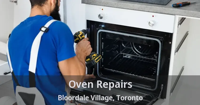 Oven Repairs Bloordale Village, Toronto - ON