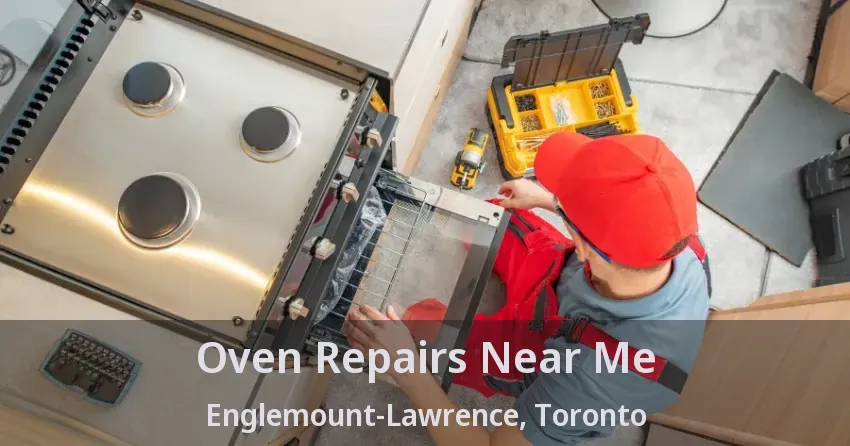 Oven Repairs Near Me Englemount-Lawrence, Toronto - ON