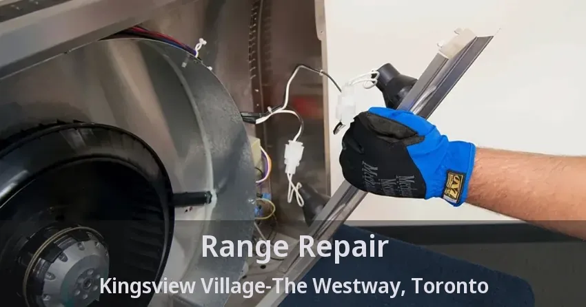Range Repair Kingsview Village-The Westway, Toronto - ON