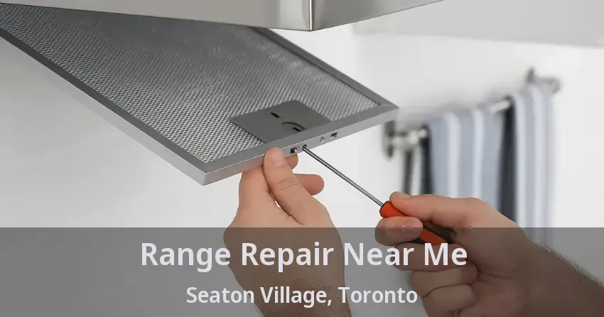 Range Repair Near Me Seaton Village, Toronto - ON