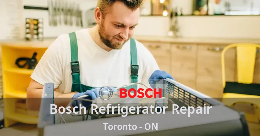 Bosch Refrigerator Repair Toronto - ON