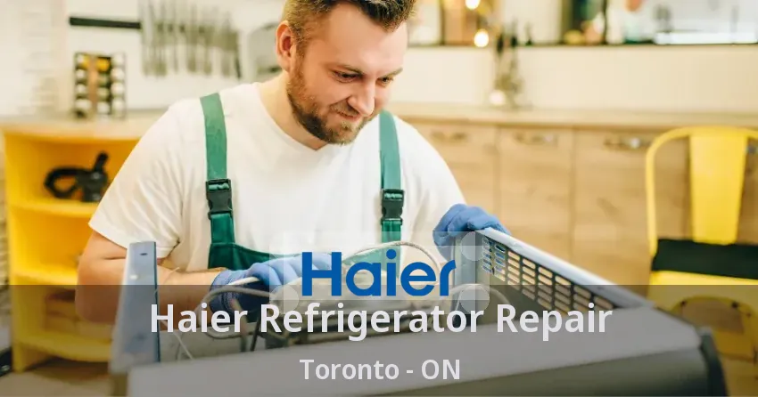 Haier Refrigerator Repair Toronto - ON