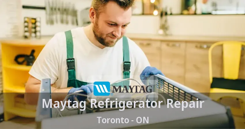 Maytag Refrigerator Repair Toronto - ON