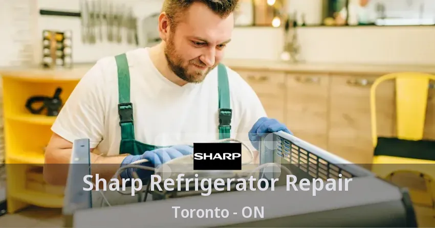 Sharp Refrigerator Repair Toronto - ON