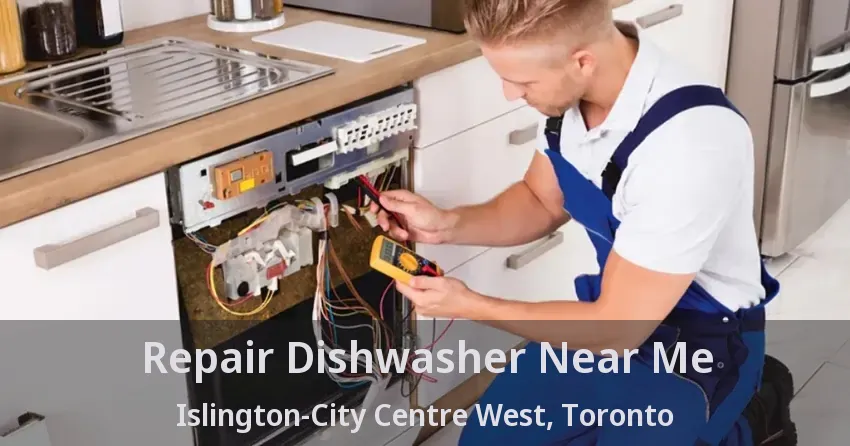 Repair Dishwasher Near Me Islington-City Centre West, Toronto - ON