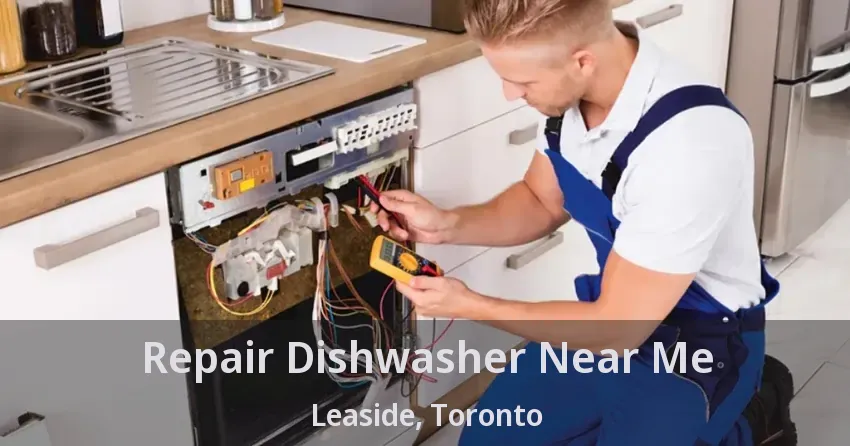 Repair Dishwasher Near Me Leaside, Toronto - ON