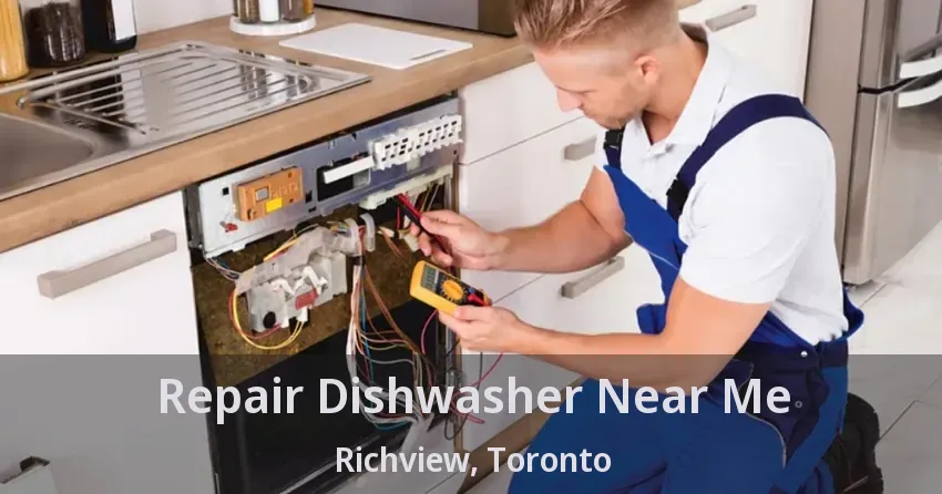 Repair Dishwasher Near Me Richview, Toronto - ON