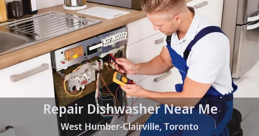 Repair Dishwasher Near Me West Humber-Clairville, Toronto - ON