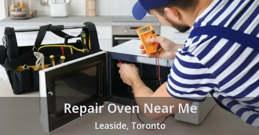 Repair Oven Near Me Leaside, Toronto - ON
