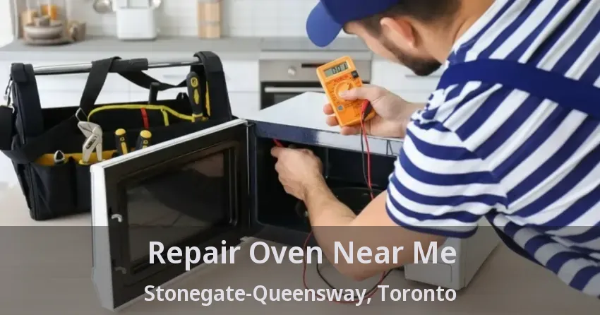 Repair Oven Near Me Stonegate-Queensway, Toronto - ON
