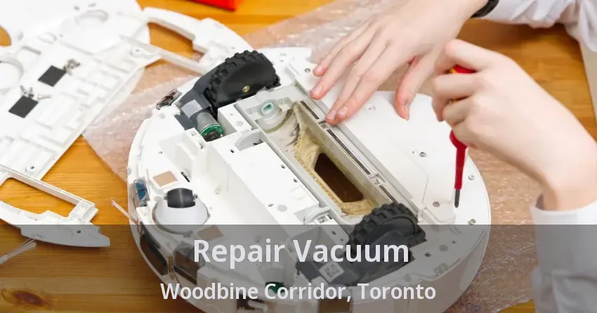Repair Vacuum Woodbine Corridor, Toronto - ON