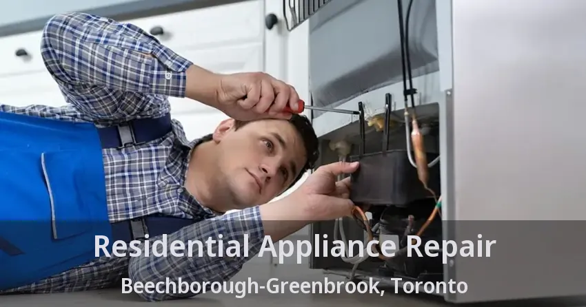 Residential Appliance Repair Beechborough-Greenbrook, Toronto - ON