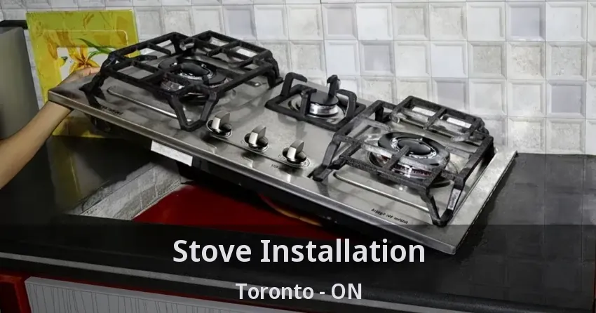 Stove Installation Toronto - ON