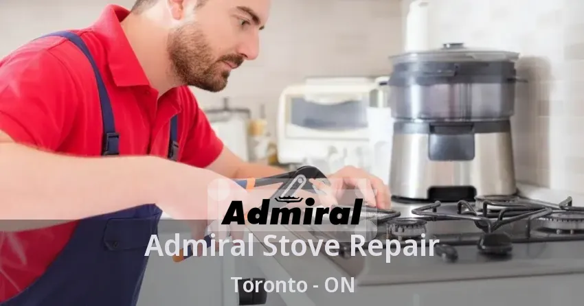 Admiral Stove Repair Toronto - ON