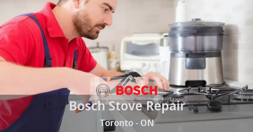 Bosch Stove Repair Toronto - ON