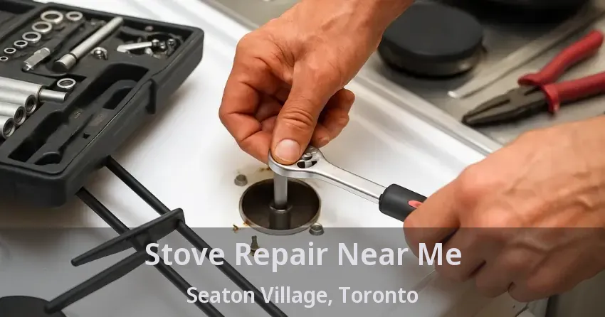 Stove Repair Near Me Seaton Village, Toronto - ON