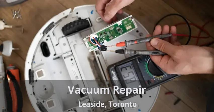 Vacuum Repair Leaside, Toronto - ON