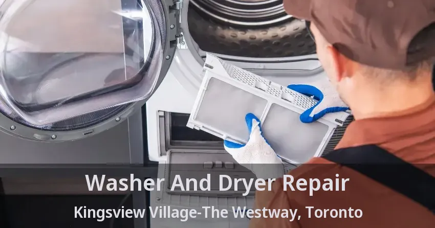 Washer And Dryer Repair Kingsview Village-The Westway, Toronto - ON
