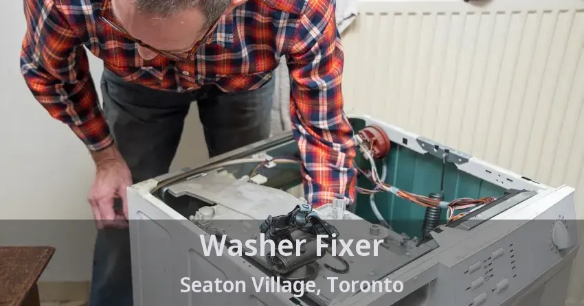 Washer Fixer Seaton Village, Toronto - ON