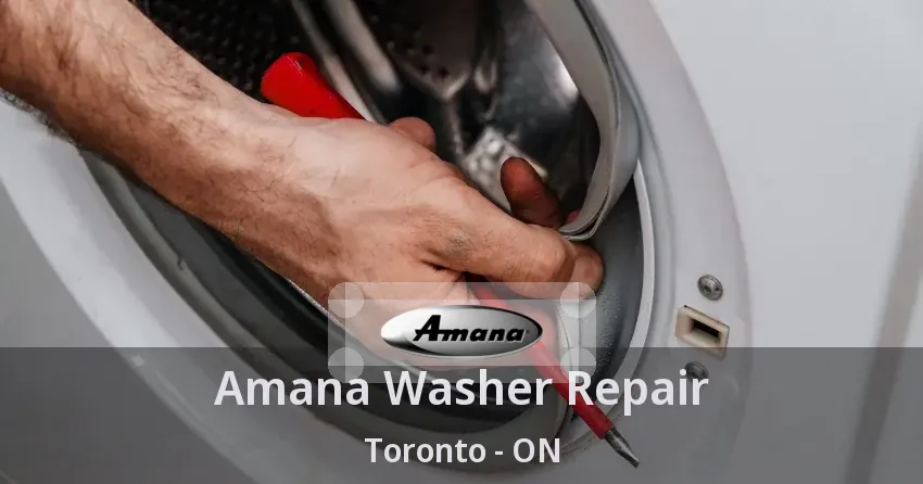 Amana Washer Repair Toronto - ON
